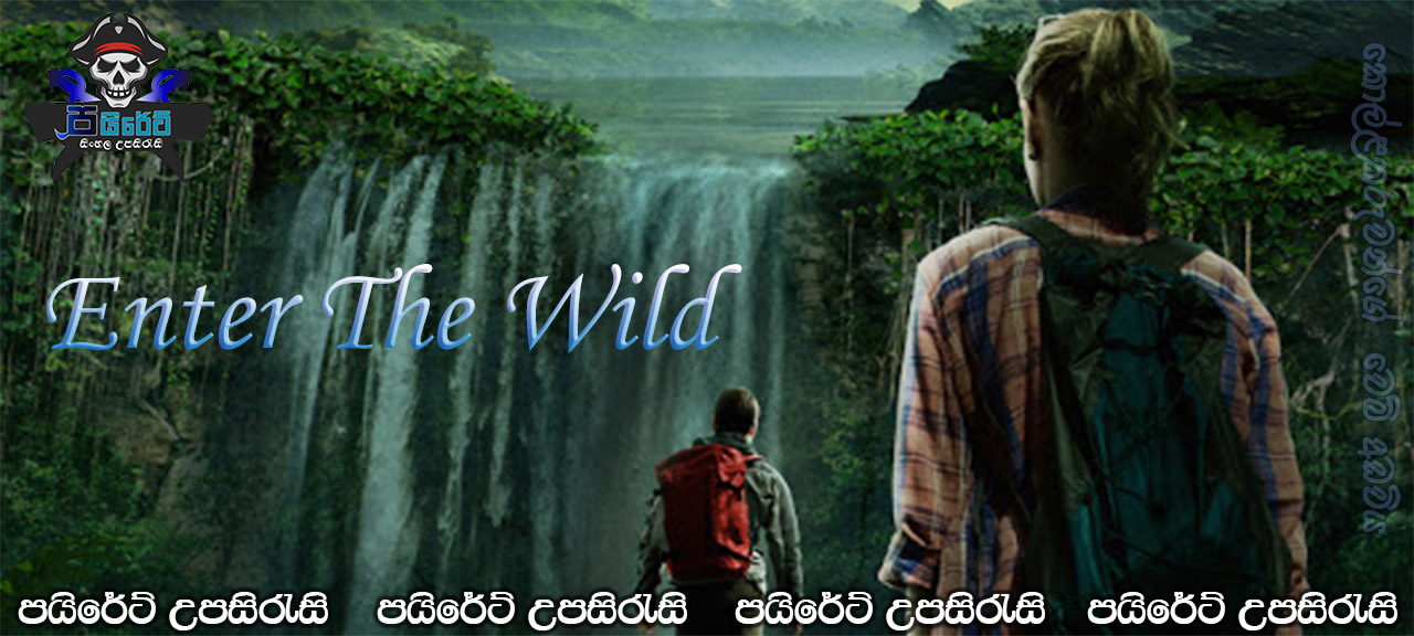 Enter The Wild (2018) Sinhala Subtitles