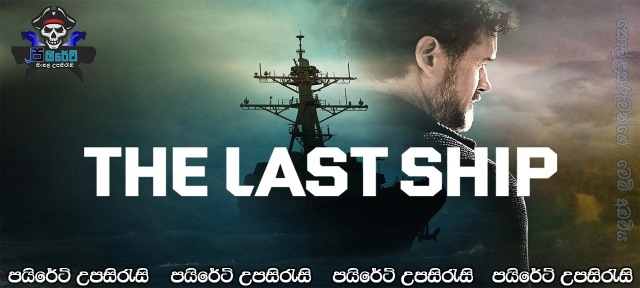 The Last Ship [S05 : E01] Sinhala Subtitles