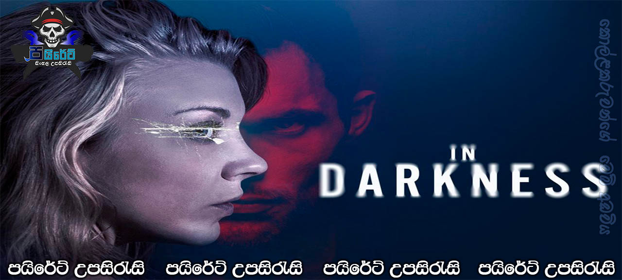 In Darkness (2018) Sinhala Subtitles