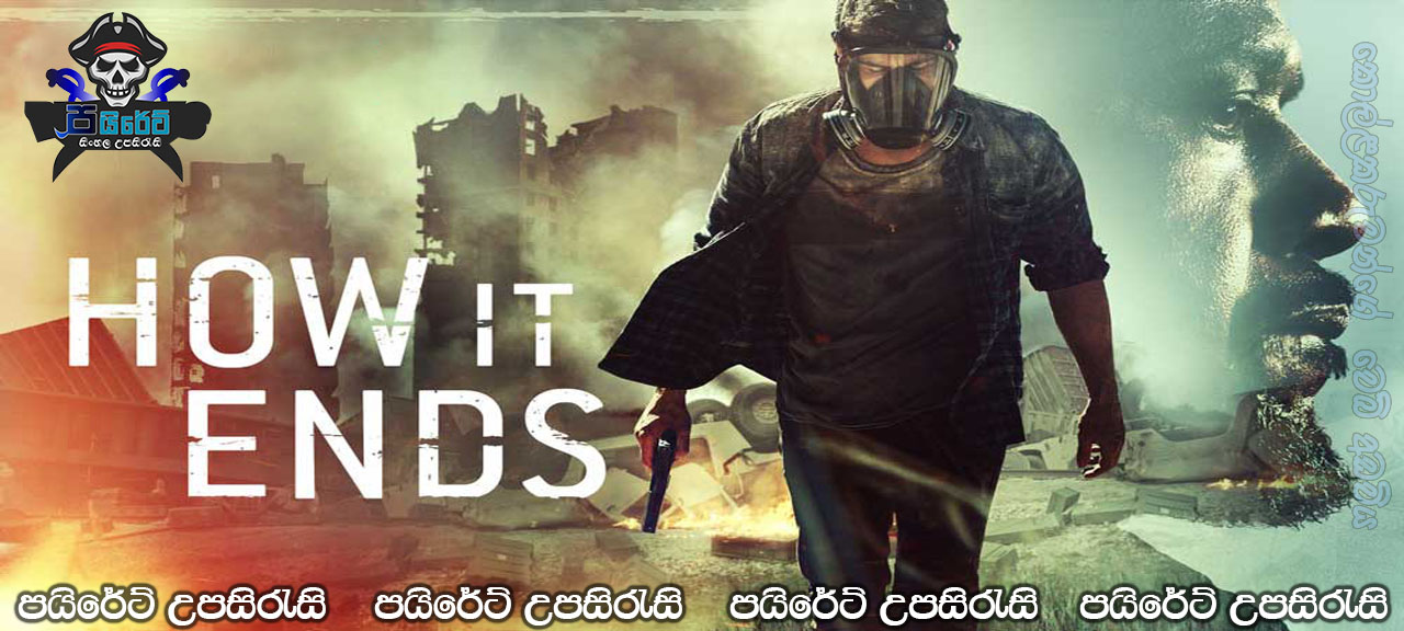 How It Ends (2018) Sinhala Subtitles