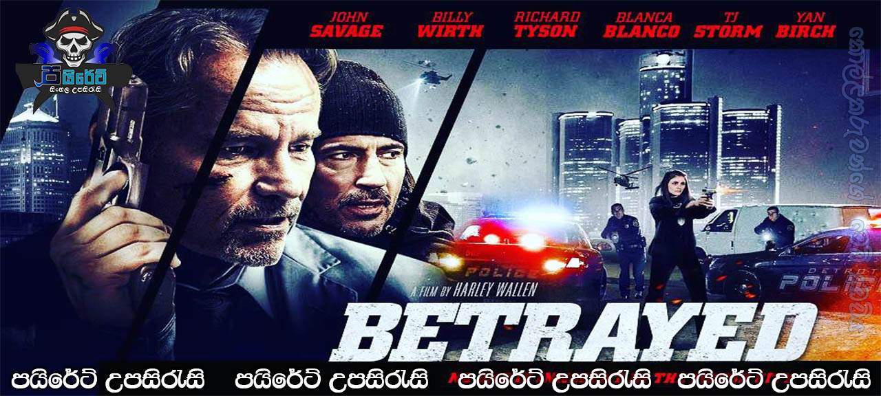 Betrayed (2018) Sinhala subtitles