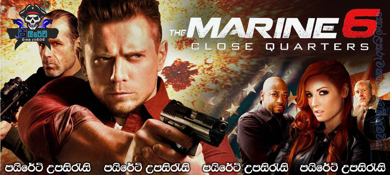 The Marine 6: Close Quarters (2018) With Sinhala Subtitles