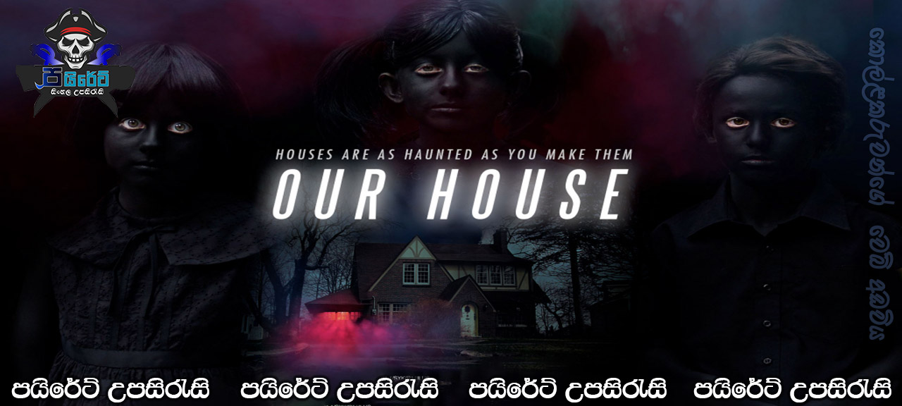 Our House (2018) Sinhala Subtitles
