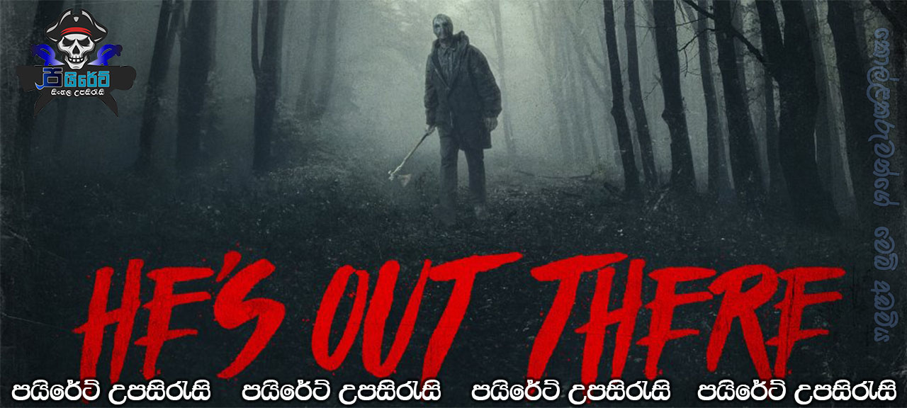 He's Out There (2018) Sinhala Subtitles