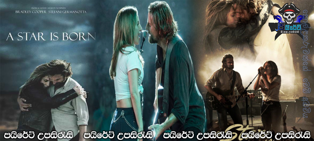 A Star Is Born (2018) with Sinhala Subtitles