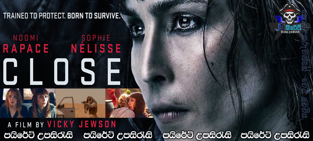 Close (2019) Sinhala Subtitles
