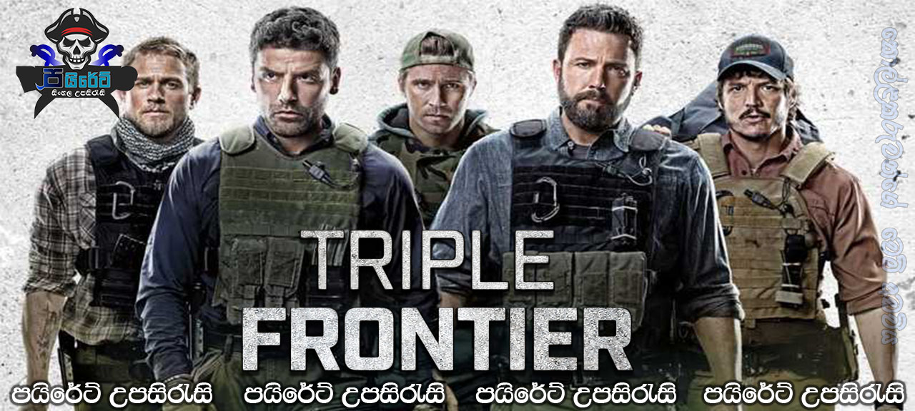 Triple Frontier (2019) Sinhala Subtitles