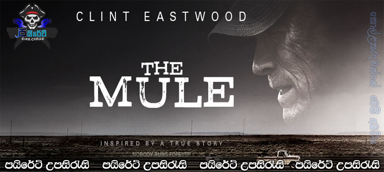 The Mule (2018) Sinhala Subtitles