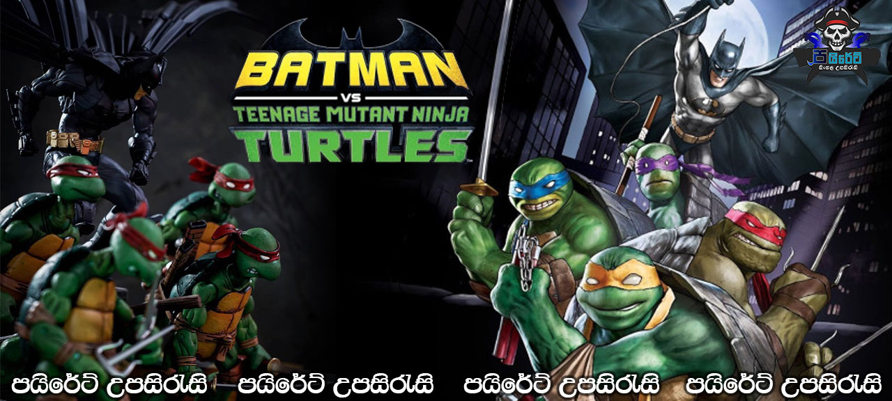 Batman vs. Teenage Mutant Ninja Turtles (2019) Sinhala Subtitles