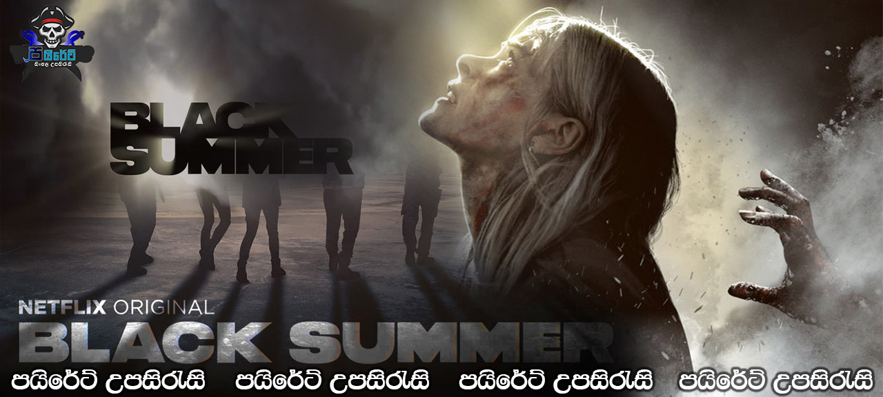 Black Summer (2019) Season 01 with Sinhala Subtitles