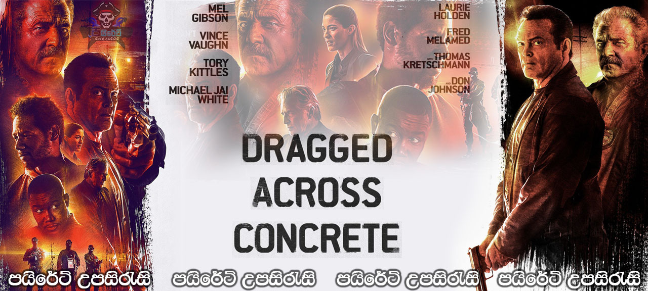 Dragged Across Concrete (2018) Sinhala Subtitles 