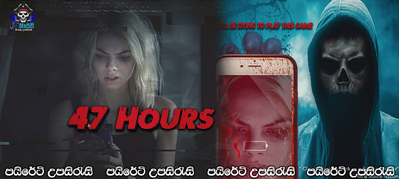 47 Hours to Live (2019) Sinhala Subtitles 