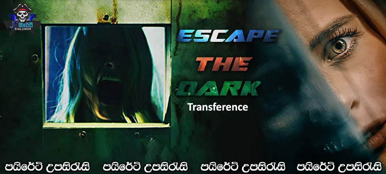 Transference: Escape the Dark (2020) Sinhala Subtitles
