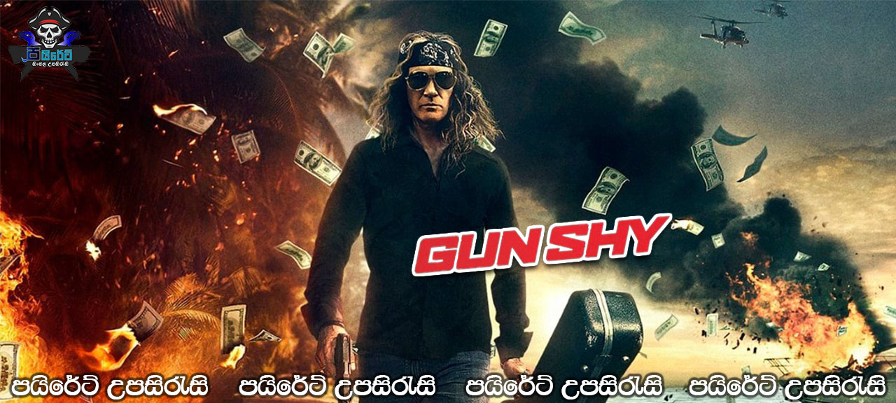 Gun Shy (2017) Sinhala Subtitles