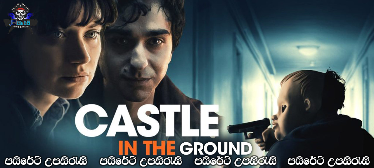 Castle in the Ground (2019) Sinhala Subtitles