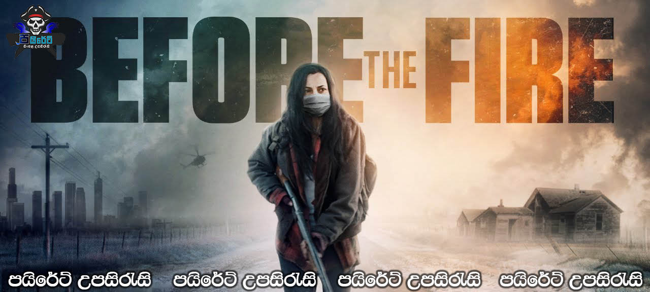 Before the Fire (2020) Sinhala Subtitles