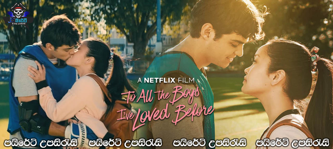 To All the Boys I've Loved Before (2018) Sinhala Subtitles