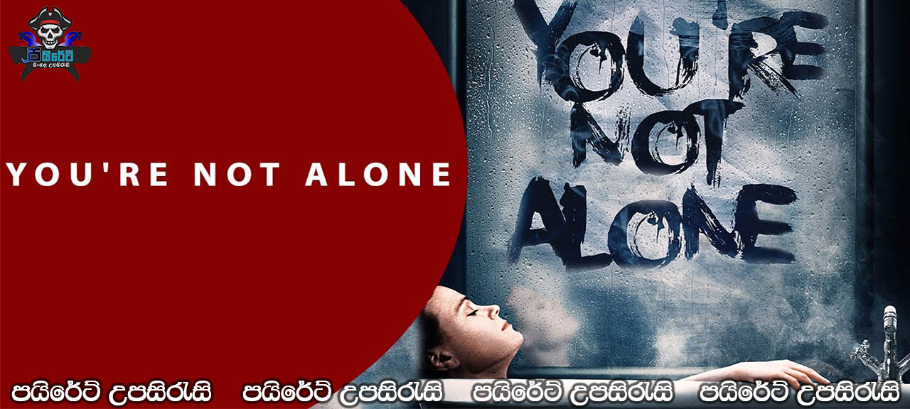 You're Not Alone (2020) Sinhala Subtitles