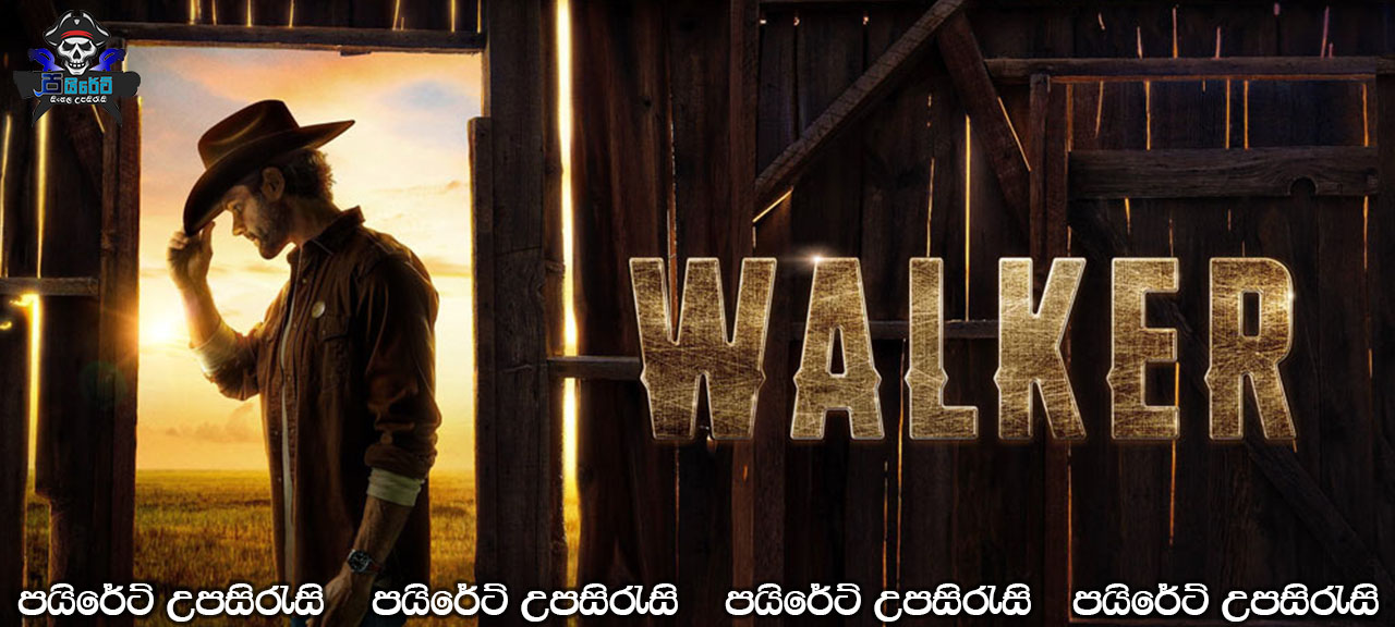 Walker (2021) [S01: E01] Sinhala Subtitles