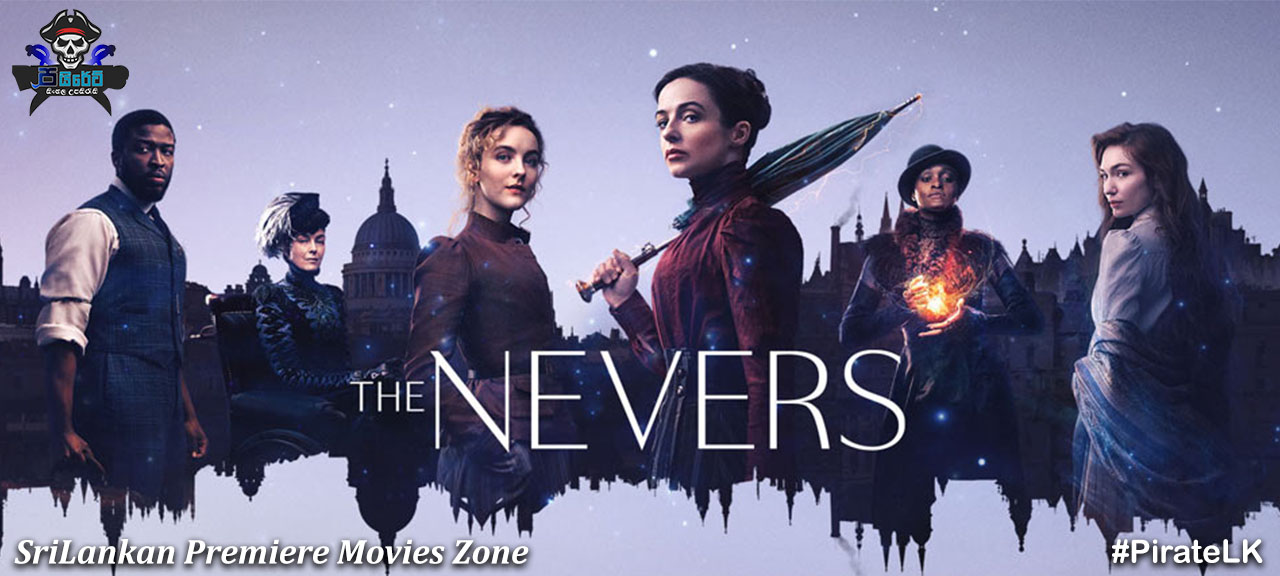 The Nevers (TV Series 2021– ) with Sinhala Subtitles