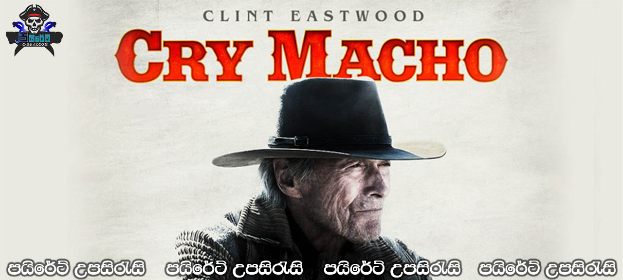 Cry Macho (2021) Sinhala Subtitles