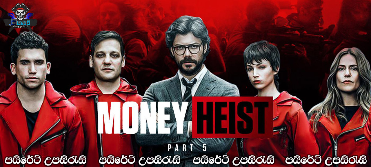Money Heist [S05: E05] Sinhala Subtitles