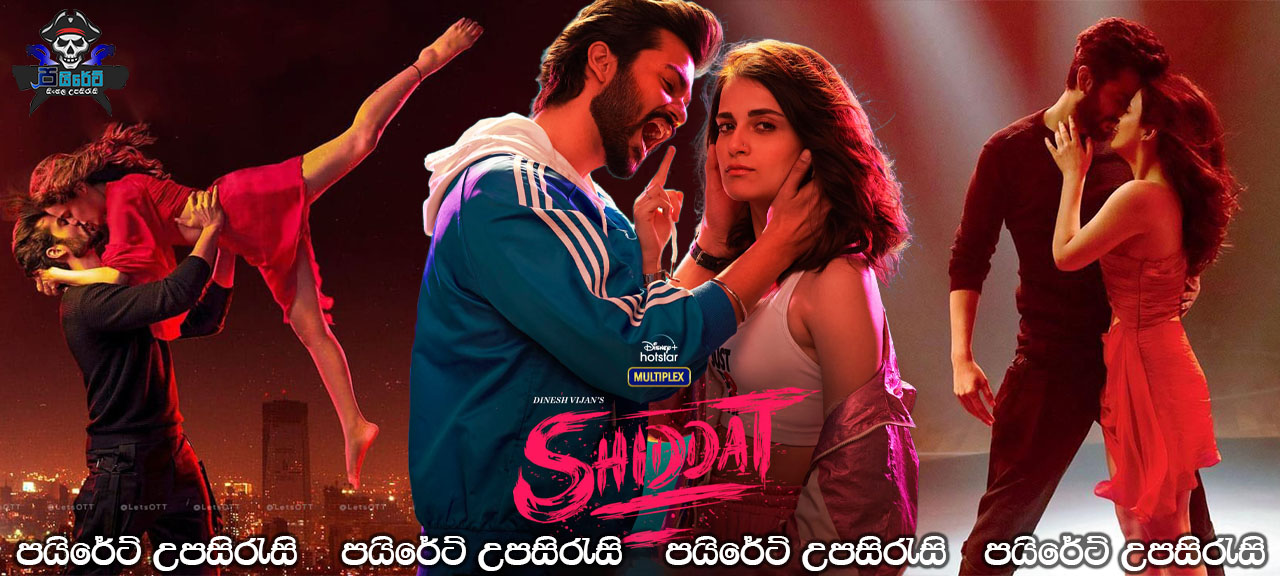 Shiddat (2021) Sinhala Subtitles 