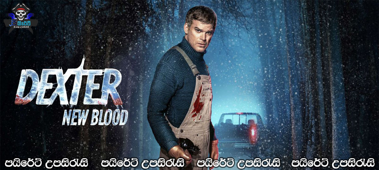 Dexter: New Blood (2021-) [S01: E01] Sinhala Subtitles