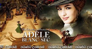 The Extraordinary Adventures of Adèle Blanc-Sec (2010) Sinhala Subtitles | ඇඩෙල්ගේ අරුම පුදුම වීරක්‍රියා [සිංහල උපසිරැසි සමඟ]