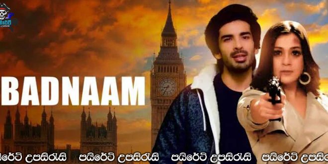 Badnaam (2021) Sinhala Subtitles