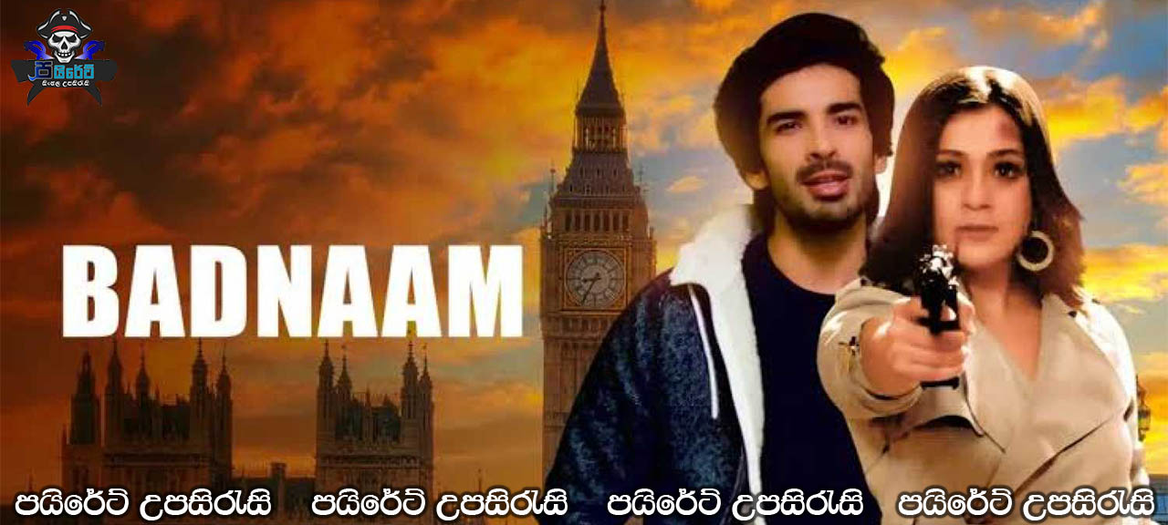 Badnaam (2021) Sinhala Subtitles 
