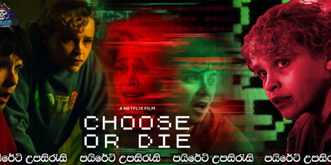 Choose or Die (2022) Sinhala Subtitles