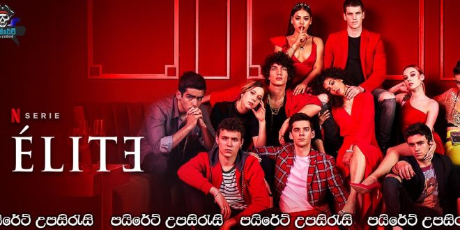 Elite Complete Season 05 with Sinhala Subtitles
