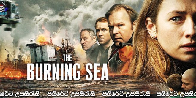 The Burning Sea (2021) Sinhala Subtitles