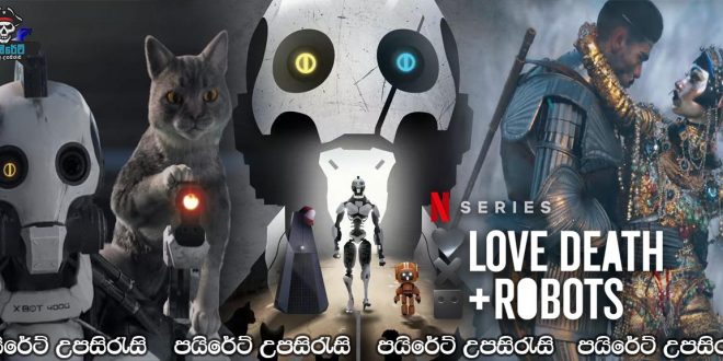 Love, Death & Robots Complete Season 03 Sinhala Subtitles