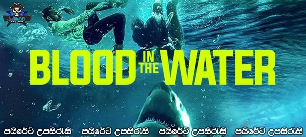 Blood in the Water (2022) Sinhala Subtitles 