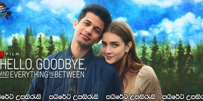 Hello, Goodbye and Everything in Between (2022) Sinhala Subtitles