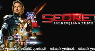 Secret Headquarters (2022) Sinhala Subtitles |රහස් මූලස්ථානය.. [සිංහල උපසිරැසි සමඟ]
