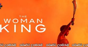 The Woman King (2022) Sinhala Subtitles | ගැහැණු රජුගේ ආගමනය.. [සිංහල උපසිරැසි සමඟ]