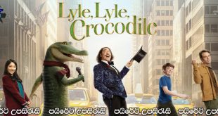 Lyle, Lyle, Crocodile (2022) Sinhala Subtitles | ලයිල් .. [සිංහල උපසිරැසි සමඟ]