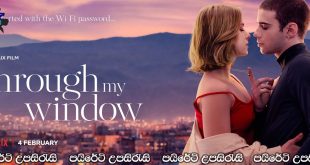 Through My Window (2022) Sinhala Subtitles | මායාකාරිය සහ ඒරිස් .. [සිංහල උපසිරැසි සමඟ] +18