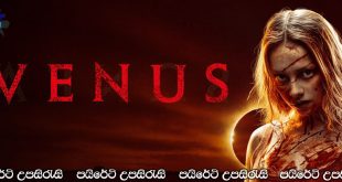Venus (2022) Sinhala Subtitles | යක්ෂණිය.. [සිංහල උපසිරැසි සමඟ]