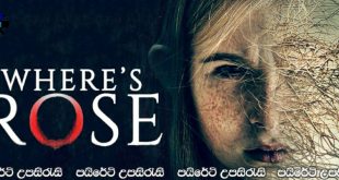 Where’s Rose (2021) Sinhala Subtitles | රෝස්.. [සිංහල උපසිරැසි සමඟ]