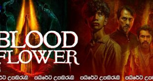 Blood Flower (2022) Sinhala Subtitles | මලෙන් ගලන්නා වූ රුධිරය.! [සිංහල උපසිරැසි සමඟ]