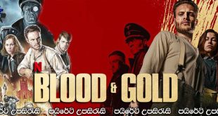 Blood & Gold (2023) Sinhala Subtitles | ලේ සහ රත්තරන්.. [සිංහල උපසිරැසි සමඟ]