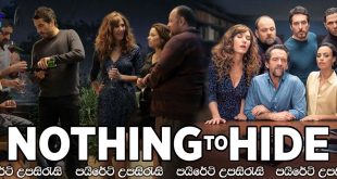 Nothing to Hide (2018) Sinhala Subtitles | හැමෝගෙම රහස් එළියට ආවොත්… [සිංහල උපසිරැසි සමඟ]
