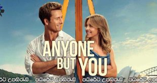 Anyone But You (2023) Sinhala Subtitles | ඔබ හැර වෙන කවුරුවත් එපා .. [සිංහල උපසිරැසි සමඟ]